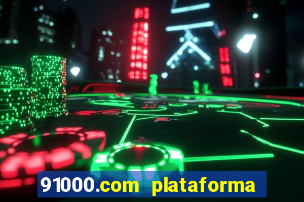 91000.com plataforma de jogos